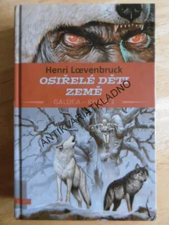 OSIŘELÉ DĚTI ZEMĚ, HENRI LOEVENBRUCK, GALLICA, KNIHA 3., **an