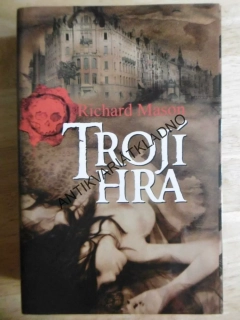 TROJÍ HRA, RICHARD MASON, **an