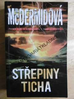 STŘEPINY TICHA, VAL MCDERMIDOVÁ, **an