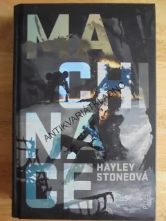 MACHINACE, HAYLEY STONEOVÁ, **an