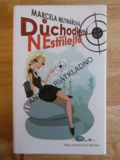 DŮCHODKYNĚ NESTŘÍLEJTE, MARCELA MLYNÁŘOVÁ, **an