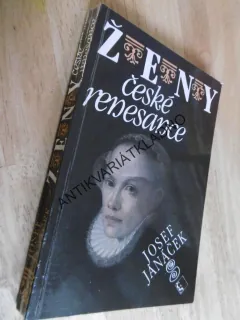 ŽENY ČESKÉ RENESANCE, JOSEF JANÁČEK, **an