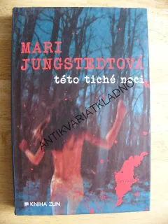 TÉTO TICHÉ NOCI, MARI JUNGSTEDTOVÁ, **an