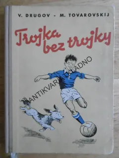 TROJKA BEZ TROJKY, V. DRUGOV, M. TOVAROVSKIJ, **an