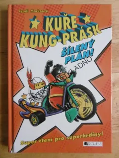 KUŘE KUNG-PRÁSK, ŠÍLENÝ PLÁN!, CYNDI MARKOOVÁ, **an