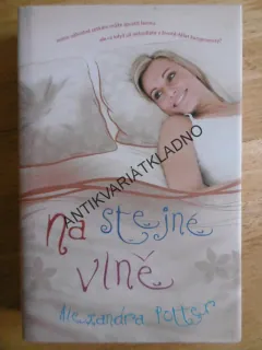 NA STEJNÉ VLNĚ, ALEXANDRA POTTER, **an