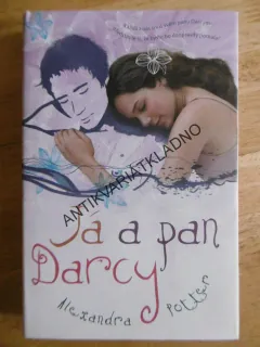 JÁ A PAN DARCY, ALEXANDRA POTTER, **an