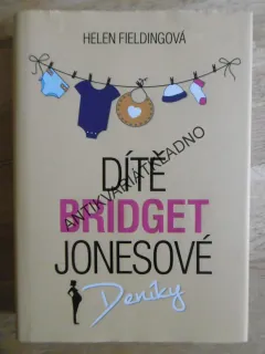 DÍTĚ BRIDGET JONESOVÉ, DENÍKY, DENÍK BRIDGET JONESOVÉ, HELEN FIELDINGOVÁ, **an