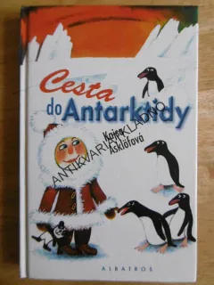 CESTA DO ANTARKTIDY, KAJSA ASKLÖFOVÁ, **an