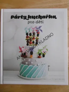 PÁRTY KUCHAŘKA PRO DĚTI, **an