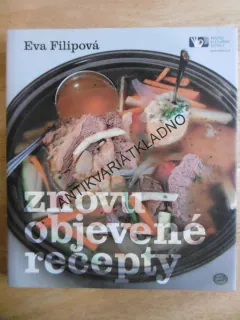 ZNOVU OBJEVENÉ RECEPTY, EVA FILIPOVÁ, **an