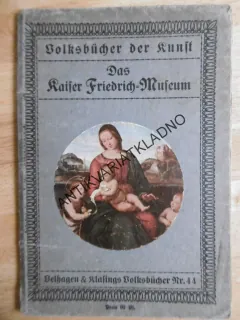 VOLSKBUCHER DER KUNST DAS KASISER FRIEDRICH MUZEUM, NĚMECKY,