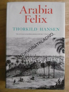 ARABIA FELIX, THORKILD HANSEN, ANGLICKY, **an