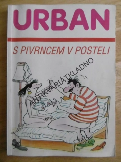 S PIVRNCEM V POSTELI, PETR URBAN, VTIPY, HUMOR, PIVRNEC, **an