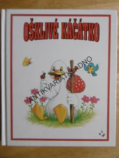 OŠKLIVÉ KÁČÁTKO, **an