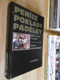PENÍZE POKLADY PADĚLKY, BOHUSLAV HLINKA, PAVEL RADOMĚŘSKÝ, 1996, **an