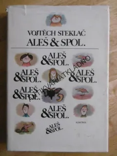 ALEŠ A SPOL.,  VOJTĚCH STEKLAČ, ADOLF BORN, **an
