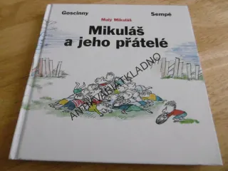 MIKULÁŠ A JEHO PŘÁTELÉ, GOSCINNY, SEMPÉ, **an