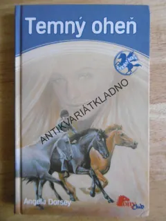 TEMNÝ OHEŇ, ANGELA DORSEY, **an