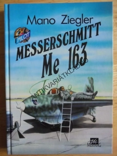 MESSERSCHMITT ME 163, MANO ZIEGLER,LETECTVÍ, **an