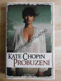 PROBUZENÍ, KATE CHOPIN, **an