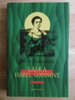 LÁSKA ISABEL GODINOVÉ, PETER BAUMANN, **an
