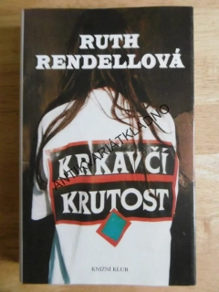 KRKAVČÍ KRUTOST, RUTH RENDELLOVÁ, **an
