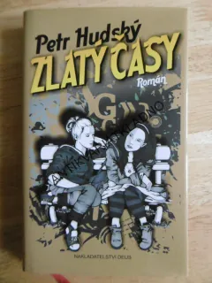ZLATÝ ČASY, PETR HUDSKÝ, **an