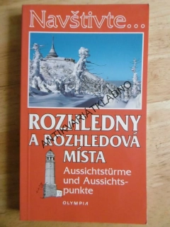 NAVŠTIVTE...ROZHLEDNY A ROZHLEDOVÁ MÍSTA, **an