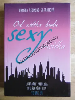 OD ZÍTŘKA BUDU SEXY TŘICÍTKA, PAMELA REDMOND SATRANOVÁ, **an