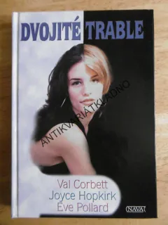 DVOJITÉ TRABLE, VAL CORBETT, JOYCE HOPKIRK, EVE POLLARD, **an
