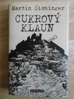 CUKROVÝ KLAUN, MARTIN SICHINGER, **an