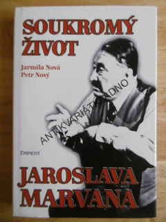 SOUKROMÝ ŽIVOT JAROSLAVA MARVANA, JARMILA NOVÁ, PETR NOVÝ, JAROSLAV MARVAN, **an