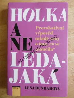 HOLKA A NE LEDAJAKÁ, LENA DUNHAMOVÁ, **an