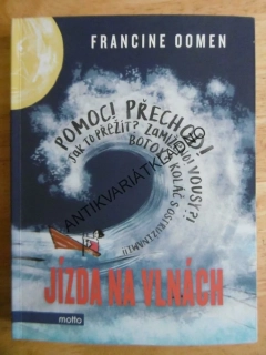 JÍZDA NA VLNÁCH, FRANCINE OOMEN, **an