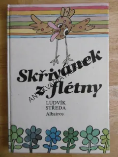 SKŘIVÁNEK Z FLÉTNY, LUDVÍK STŘEDA, STANISLAV DUDA, **an