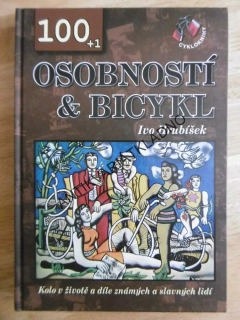 100+1 OSOBNOSTÍ A BICYKL, IVO HRUBÍŠEK, **an