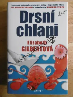 DRSNÍ CHLAPI, ELIZABETH GILBERTOVÁ, **an