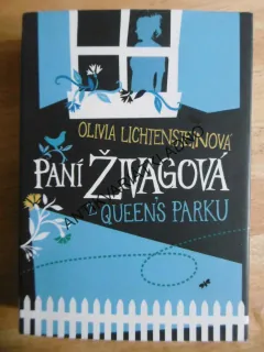 PANÍ ŽIVAGOVÁ Z QUEENS PARKU, OLIVIA LICHTENSTEINOVÁ, **an