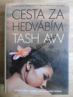 CESTA ZA HEDVÁBÍM, TASH AW, **an