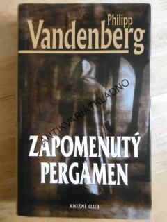 ZAPOMENUTÝ PERGAMEN, PHILIPP VANDENBERG, **an