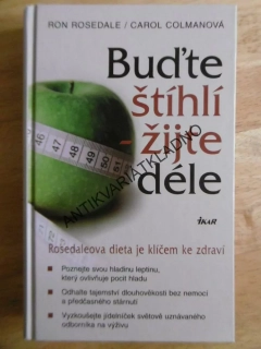 BUĎTE ŠTÍHLÍ ŽIJTE DÉLE, RON ROSENDALE, COLMANOVÁ, **an