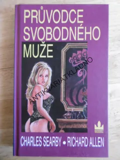PRŮVODCE SVOBODNÉHO MUŽE, CHARLES SEARBY, RICHARD ALLEN, **an