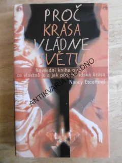 PROČ KRÁSA VLÁDNE SVĚTU?, NANCY ETCOFFOVÁ, **an