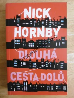 DLOUHÁ CESTA DOLŮ, NICK HORNBY, **an