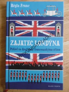 ZAJATEC LONDÝNA, RÉGIS FRANC, **an