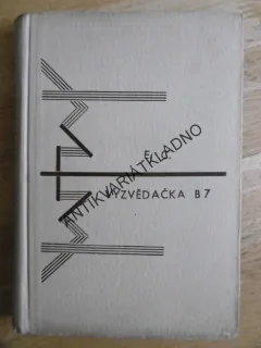 VYZVĚDAČKA B7, EDVARD CENEK, 1948,**an