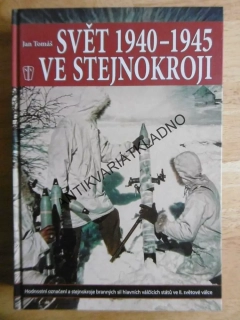 SVĚT 1940-1945 VE STEJNOKROJI, JAN TOMÁŠ, **an