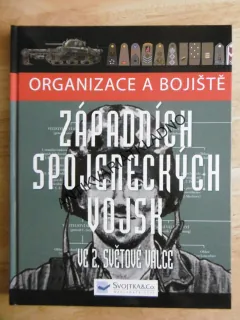 ORGANIZACE A BOJIŠTĚ ZÁPADNÍCH SPOJENECKÝCH VOJSK VE 2. SVĚTOVÉ VÁLCE, MICHAEL S. HAWKES, **an