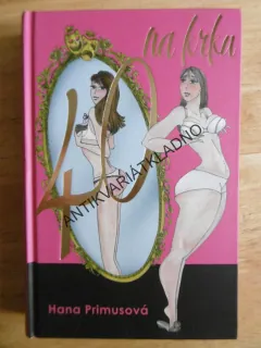 40 NA KRKU, HANA PRIMUSOVÁ, **an